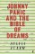 Johnny Panic and the Bible of Dreams: and other prose writings Johnny Panic and the Bible of Dreams: and other prose writings