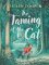 The Taming of the Cat The Taming of the Cat