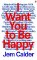 I Want You to Be Happy
