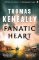 Fanatic Heart: ´A grand master of historical fiction.´ Mail on Sunday Fanatic Heart: ´A grand master of historical fiction.´ Mail on Sunday