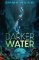 Darker Water Darker Water