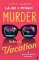 Murder Takes a Vacation Murder Takes a Vacation