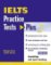 Practice Tests Plus IELTS 2005 w/ key