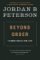 Beyond Order : 12 More Rules for Life Beyond Order : 12 More Rules for Life