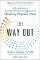 The Way Out : A Revolutionary, Scientifically Proven Approach to Healing Chronic Pain The Way Out : A Revolutionary, Scientifically Proven Approach to Healing Chronic Pain