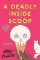 A Deadly Inside Scoop A Deadly Inside Scoop