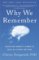 Why We Remember Why We Remember
