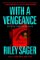 With a Vengeance With a Vengeance