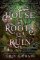 House of Roots and Ruin