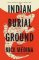 Indian Burial Ground Indian Burial Ground