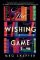 The Wishing Game: A Novel The Wishing Game: A Novel