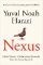 Nexus: A Brief History of Information Networks from the Stone Age to AI Nexus: A Brief History of Information Networks from the Stone Age to AI