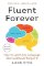 Fluent Forever (Revised Edition) Fluent Forever (Revised Edition)