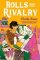 Rolls and Rivalry Rolls and Rivalry