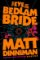 Eye of the Bedlam Bride Eye of the Bedlam Bride