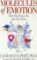 Molecules Of Emotion : Why You Feel The Way You Feel Molecules Of Emotion : Why You Feel The Way You Feel