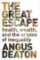 The Great Escape : Health, Wealth, and the Origins of Inequality The Great Escape : Health, Wealth, and the Origins of Inequality