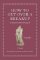 How to Get Over a Breakup: An Ancient Guide to Moving On How to Get Over a Breakup: An Ancient Guide to Moving On
