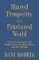Shared Prosperity in a Fractured World Shared Prosperity in a Fractured World