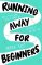 Running Away for Beginners
