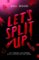 Let´s Split Up Let´s Split Up