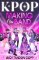 K-pop: Making the Band K-pop: Making the Band