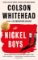 The Nickel Boys : Winner of the Pulitzer Prize for Fiction 2020