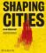 Shaping Cities in an Urban Age Shaping Cities in an Urban Age