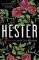 Hester: a bewitching tale of desire and ambition Hester: a bewitching tale of desire and ambition