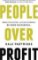 Profit Over People Profit Over People