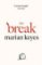 The Break The Break