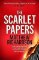 The Scarlet Papers: The explosive new thriller perfect for fans of Robert Harris The Scarlet Papers: The explosive new thriller perfect for fans of Robert Harris