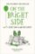 On the Bright Side : The new secret diary of Hendrik Groen On the Bright Side : The new secret diary of Hendrik Groen