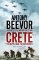 Crete: The Battle and the Resistance Crete: The Battle and the Resistance