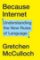 Because Internet : Understanding the New Rules of Language Because Internet : Understanding the New Rules of Language