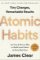Atomic Habits: An Easy & Proven Way to Build Good Habits & Break Bad Ones