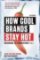 How Cool Brands Stay Hot