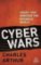 Cyber Wars : Hacks that Shocked the Business World Cyber Wars : Hacks that Shocked the Business World