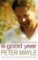 A Good Year (film) A Good Year (film)