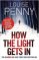 How the Light Gets In How the Light Gets In