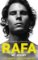 Rafa: My Story Rafa: My Story