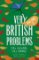 Very British Problems Volume III : Still Awkward, Still Raining