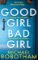 Good Girl, Bad Girl Good Girl, Bad Girl