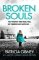 Broken Souls: An absolutely addictive mystery thriller with a brilliant twist Broken Souls: An absolutely addictive mystery thriller with a brilliant twist