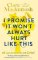 I Promise It Won´t Always Hurt Like This I Promise It Won´t Always Hurt Like This
