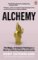 Alchemy: The Magic of Original Thinking in a World of Mind-Numbing Conformity