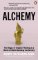 Alchemy: The Magic of Original Thinking in a World of Mind-Numbing Conformity Alchemy: The Magic of Original Thinking in a World of Mind-Numbing Conformity