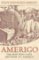 Amerigo: The Man Who Gave His Amerigo: The Man Who Gave His