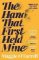 The Hand That First Held Mine