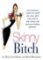Skinny Bitch : A No-nonsense, Tough-love Guide for Savvy Girls Who Want to Stop Eating Cra
